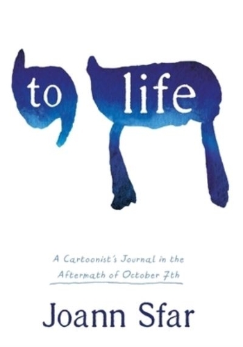 To Life: a Cartoonist's Journal in the Aftermath of October 7th