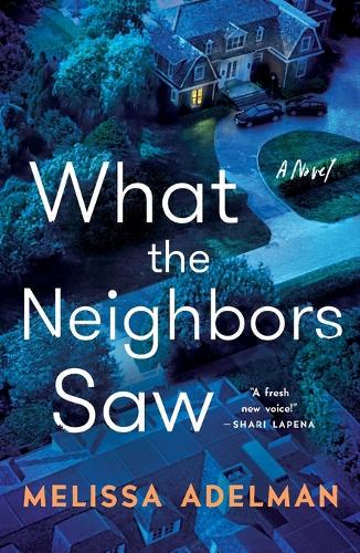What the Neighbors Saw