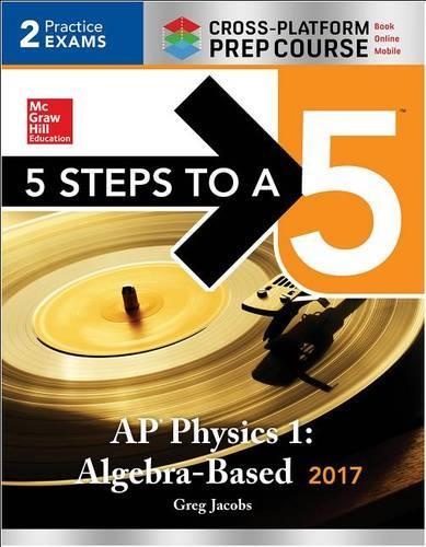 5 Steps to a 5 AP Physics 1:Algebra-Based 2017
