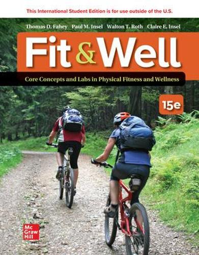 Fit & Well: Core Concepts and Labs in Physical Fitness and Wellness ISE