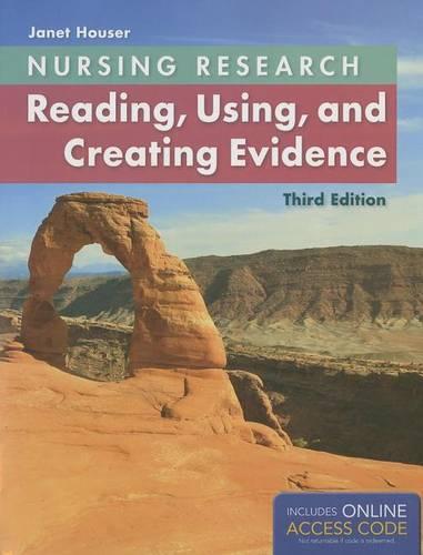 Nursing Research: Reading, Using And Creating Evidence