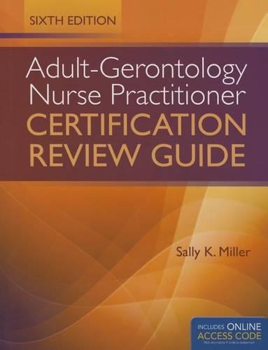 Adult-Gerontology Nurse Practitioner Certification Review Guide