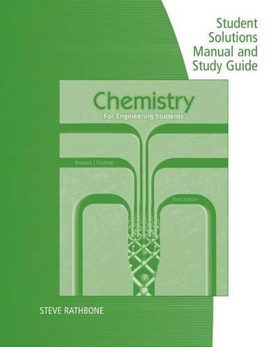 Student Solutions Manual with Study Guide for Brown/Holme's Chemistry  for Engineering Students, 3rd