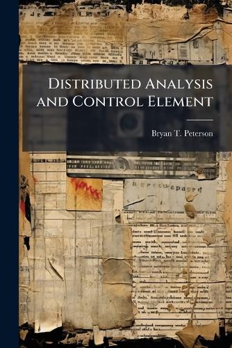 Distributed Analysis and Control Element