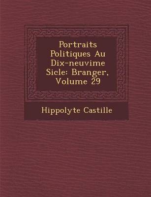 Portraits Politiques Au Dix-Neuvi Me Si Cle