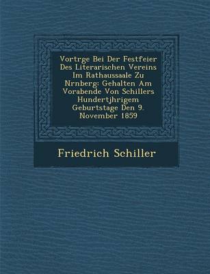 Vortr�ge Bei Der Festfeier Des Literarischen Vereins Im Rathaussaale Zu N�rnberg