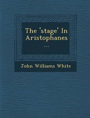 The 'Stage' in Aristophanes...