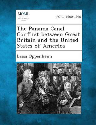 The Panama Canal Conflict between Great Britain and the United States of America