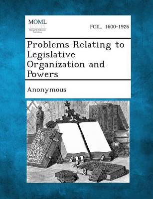 Problems Relating to Legislative Organization and Powers