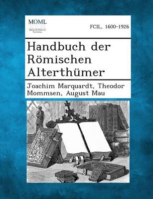 Handbuch Der Romischen Alterthumer