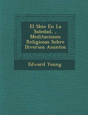 El S Bio En La Soledad, , Meditaciones Religiosas Sobre Diversos Asuntos
