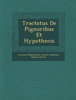 Tractatus De Pignoribus Et Hypothecis