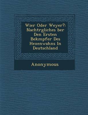 Wier Oder Weyer?