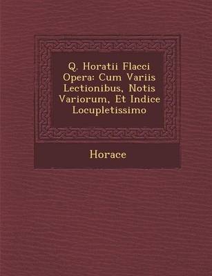 Q. Horatii Flacci Opera