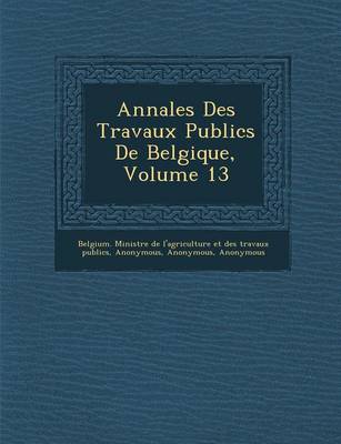 Annales Des Travaux Publics de Belgique, Volume 13