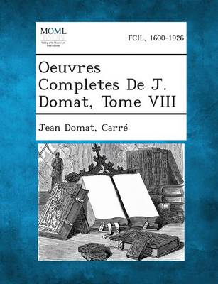 Oeuvres Completes De J. Domat, Tome VIII
