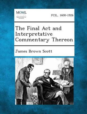 The Final ACT and Interpretative Commentary Thereon