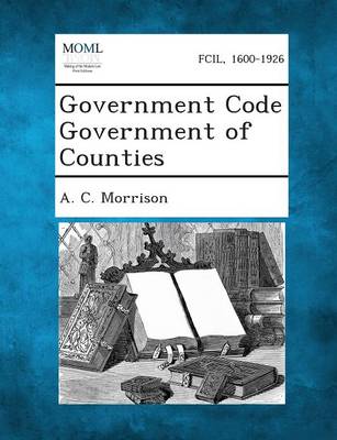 Government Code Government of Counties