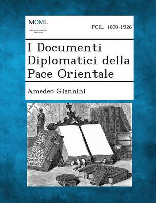 I Documenti Diplomatici Della Pace Orientale