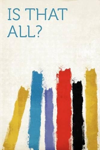 Is That All?