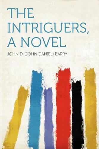 The Intriguers, a Novel