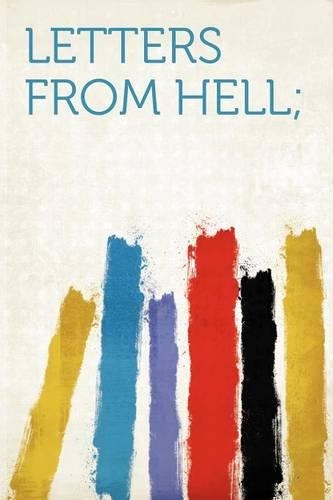 Letters From Hell;