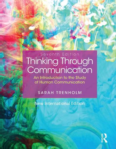 Thinking Through Communication: Pearson New International Edition