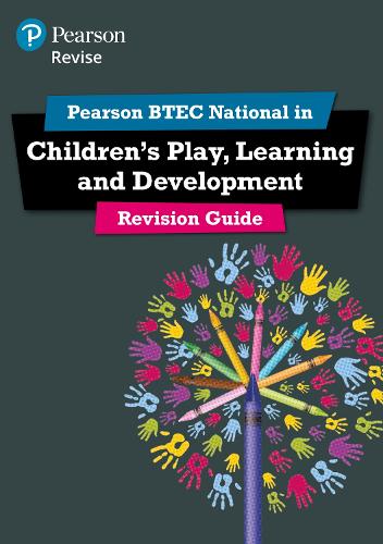 Pearson REVISE BTEC National Children's Play, Learning and Development Revision Guide incl. online revision - for 2026 exams
