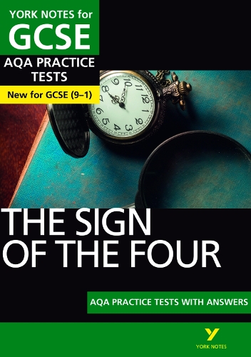The Sign of the Four AQA Practice Tests York Notes GCSE - for 2026, 2027 exams