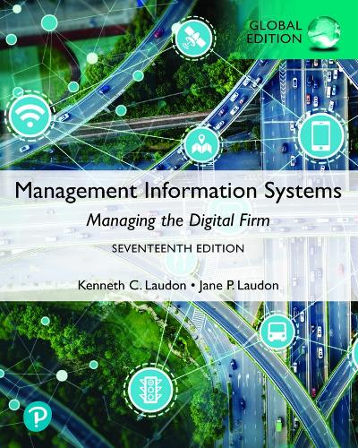 Management Information Systems: Managing the Digital Firm, Global Edition + MyLab MIS with Pearson eText (Package)