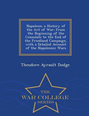 Napoleon; A History of the Art of War