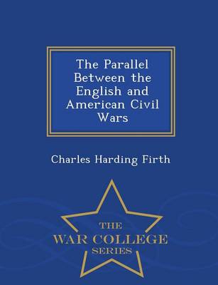 The Parallel Between the English and American Civil Wars - War College Series