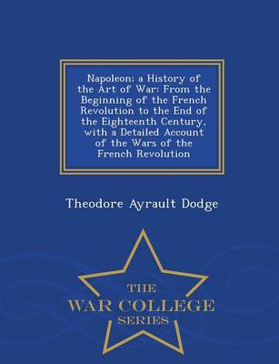 Napoleon; A History of the Art of War