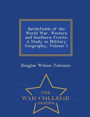 Battlefields of the World War, Western and Southern Fronts