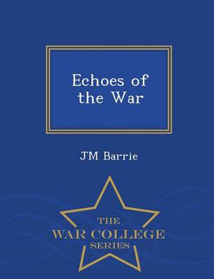 Echoes of the War - War College Series