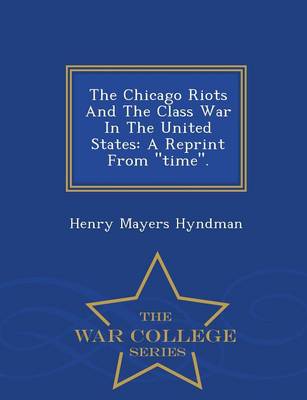 The Chicago Riots and the Class War in the United States