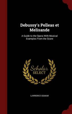 Debussy's Pelleas Et Melisande