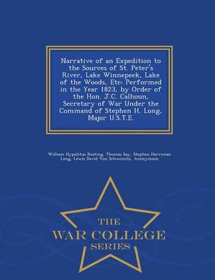 Narrative of an Expedition to the Sources of St. Peter's River, Lake Winnepeek, Lake of the Woods, Etc