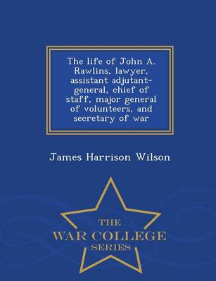 The Life of John A. Rawlins