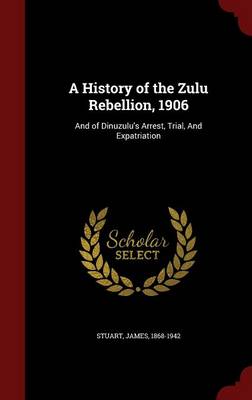 A History of the Zulu Rebellion, 1906