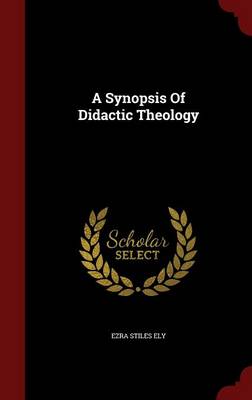 A Synopsis of Didactic Theology
