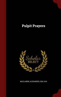 Pulpit Prayers