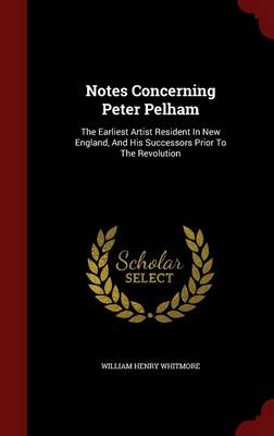 Notes Concerning Peter Pelham