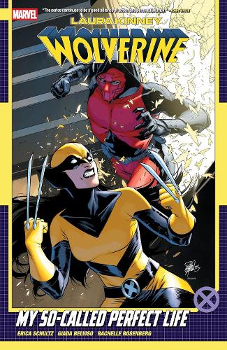 Laura Kinney: Wolverine Vol. 2 - My So-Called Perfect Life