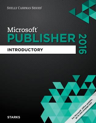 Shelly Cashman Series Microsoft Office 365 & Publisher 2016