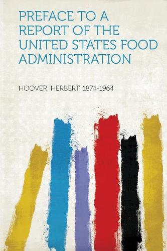 Preface to a Report of the United States Food Administration