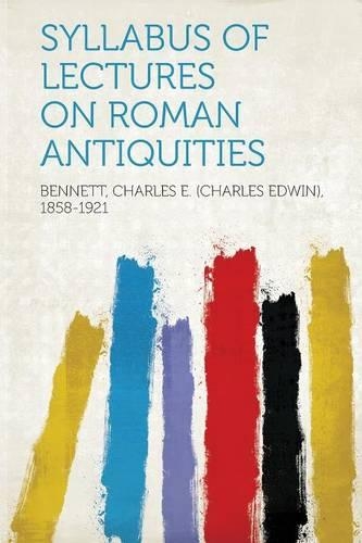 Syllabus of Lectures on Roman Antiquities