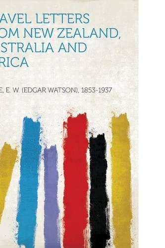 Travel Letters from New Zealand, Australia and Africa