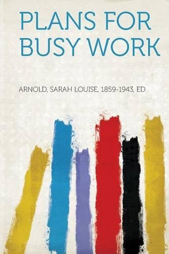Plans for Busy Work