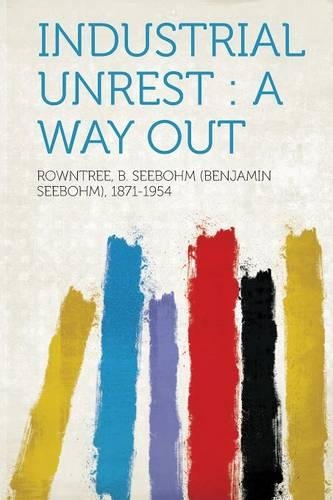 Industrial Unrest : a Way Out